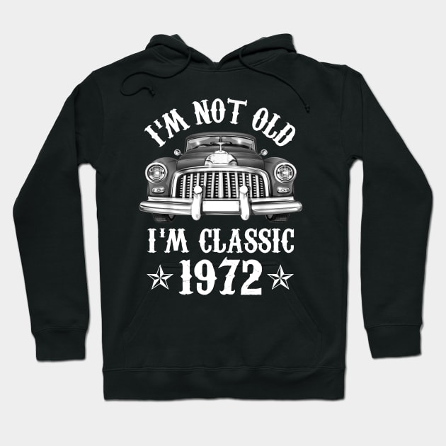 50 Year Old Vintage 1972 Classic Car 50th Birthday Gifts Hoodie by Rinte